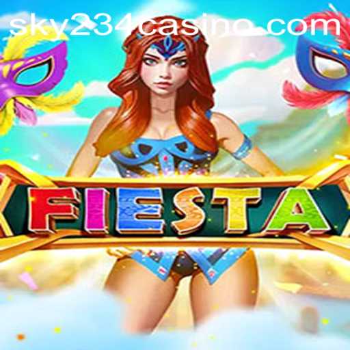 Exploring the Vibrant World of Fiesta: A Comprehensive Guide with SKY234
